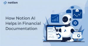 Notion AI can help in financial documentation and expense reporting”