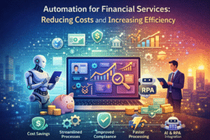 Colorful illustration showing automation in financial services, featuring a central dashboard with growth charts, AI and RPA elements, a humanoid robot and finance professional using tablets, and visual symbols representing cost savings, faster processing, compliance, and operational efficiency.